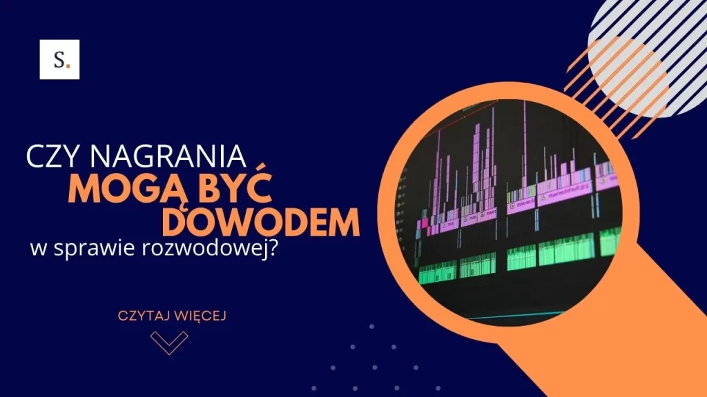 Czy nagrania mogą być dowodem w sprawie rozwodowej