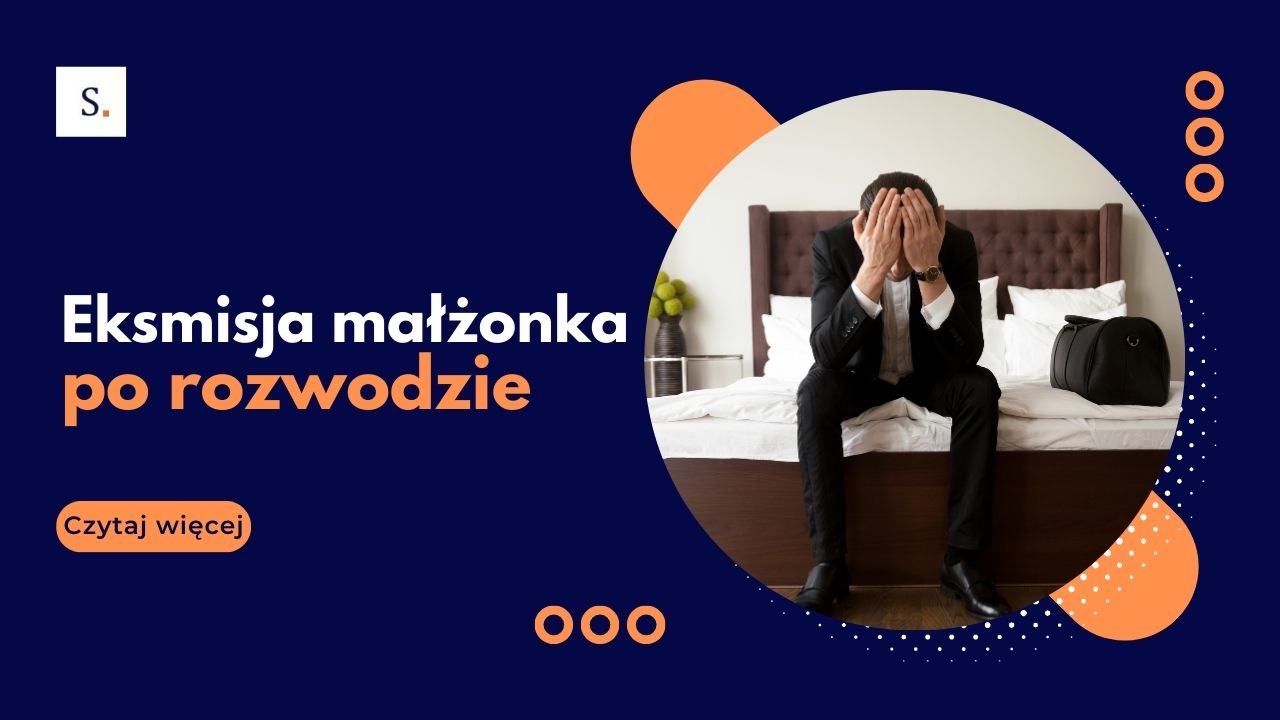 Eksmisja Małżonka Z Mieszkania Po Rozwodzie ⚖️ Adw Słupińska 1140