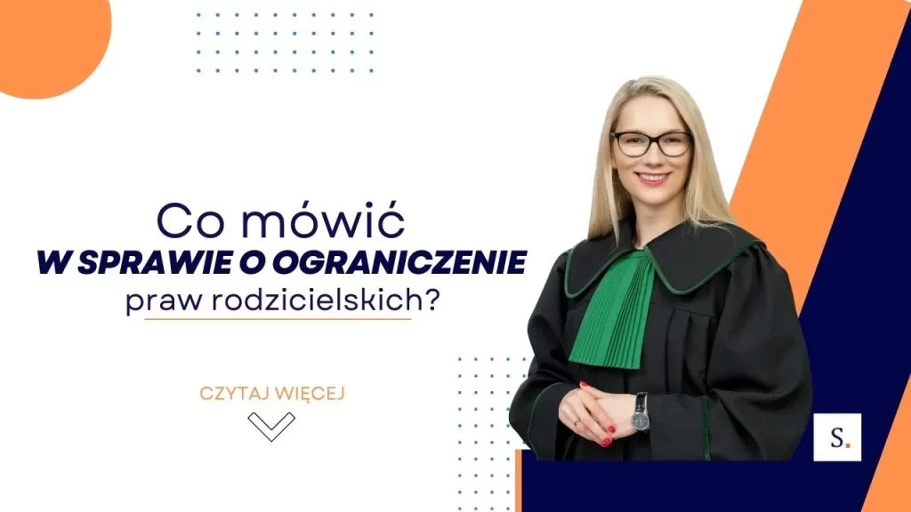co mówić w sprawie o ograniczenia praw rodzicielskich