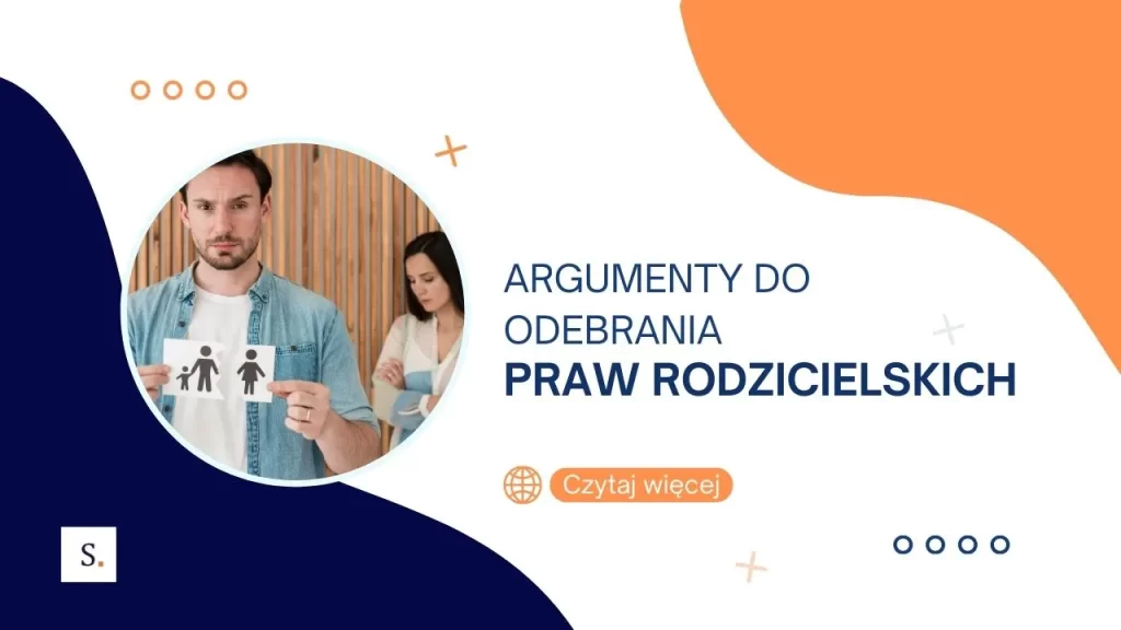 argumenty do odebrania praw rodzicielskich