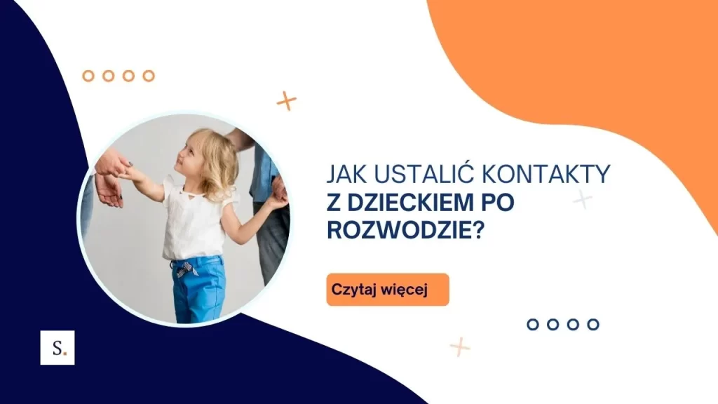 jak ustalić kontakty z dzieckiem po rozwodzie