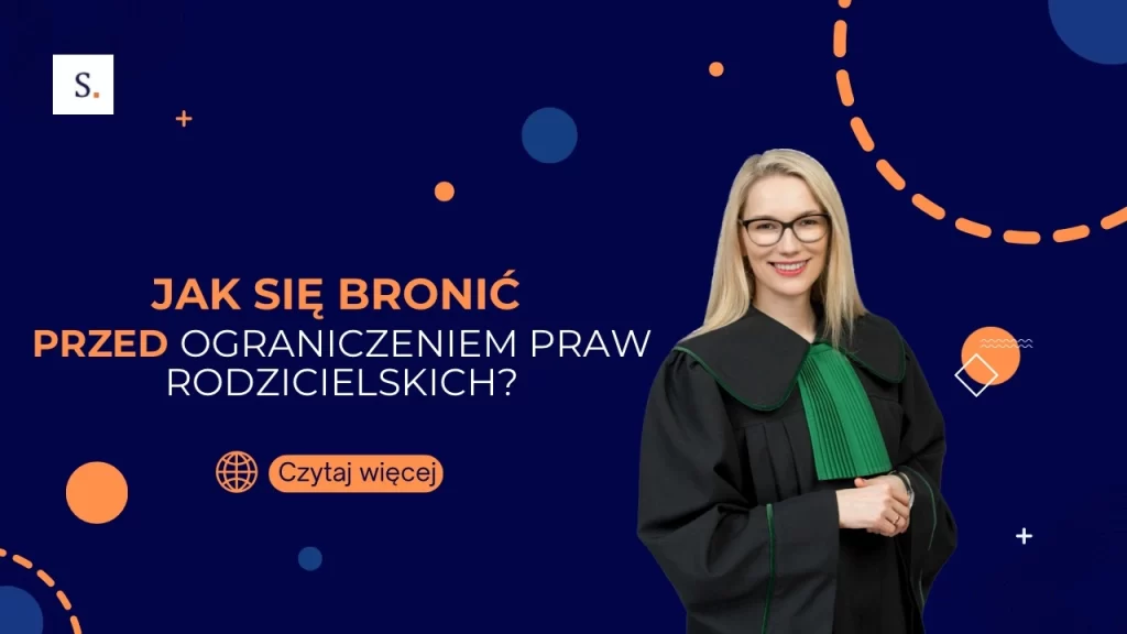 Jak się bronić przed ograniczeniem praw rodzicielskich