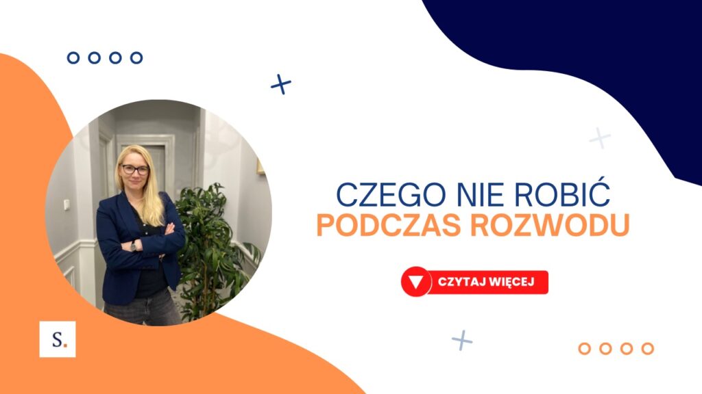 czego nie robić podczas rozwodu
