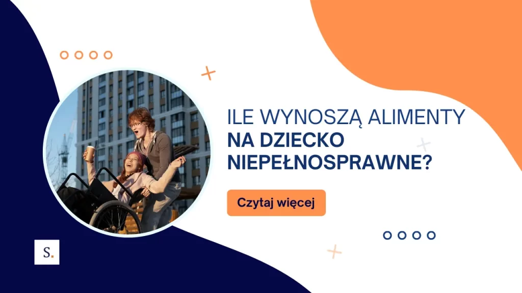 ile wynoszą alimenty na dziecko niepełnosprawne
