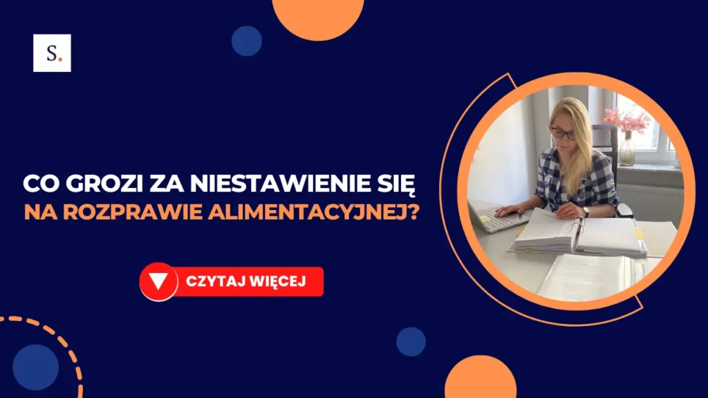 Co grozi za niestawienie się na rozprawie alimentacyjnej