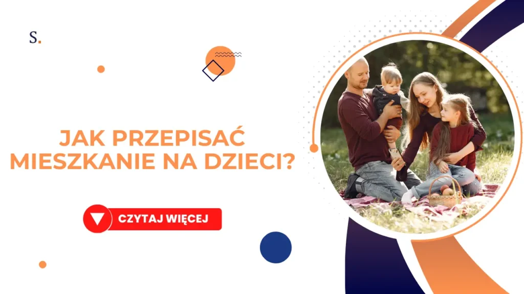 Jak przepisać mieszkanie na dzieci