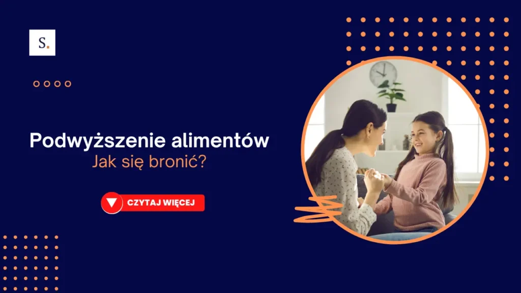 Podwyższenie alimentów - jak się bronić