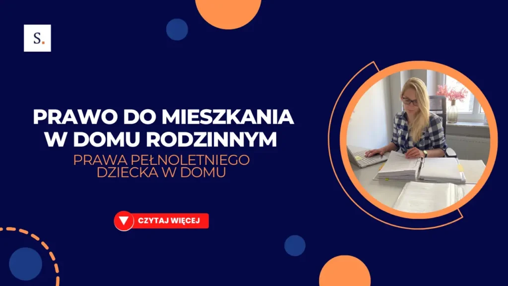 Prawo do mieszkania w domu rodzinnym - prawa pełnoletniego dziecka w domu