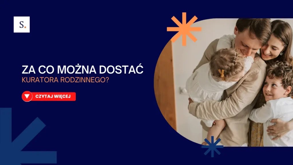 Za co można dostać kuratora rodzinnego