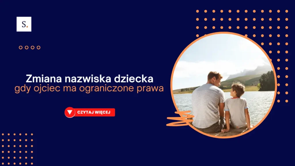 Zmiana nazwiska dziecka gdy ojciec ma ograniczone prawa
