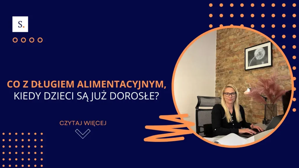 Co z długiem alimentacyjnym, kiedy dzieci są już dorosłe
