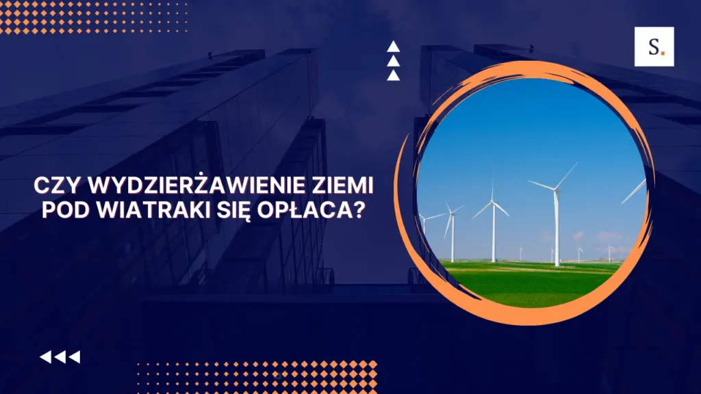 Czy wydzierżawienie ziemi pod wiatraki się opłaca?