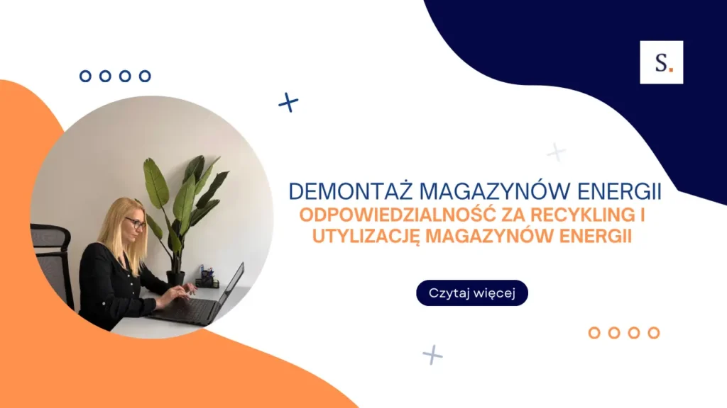 demontaż magazynów energii odpowiedzialność za recykling i utylizację magazynów energii