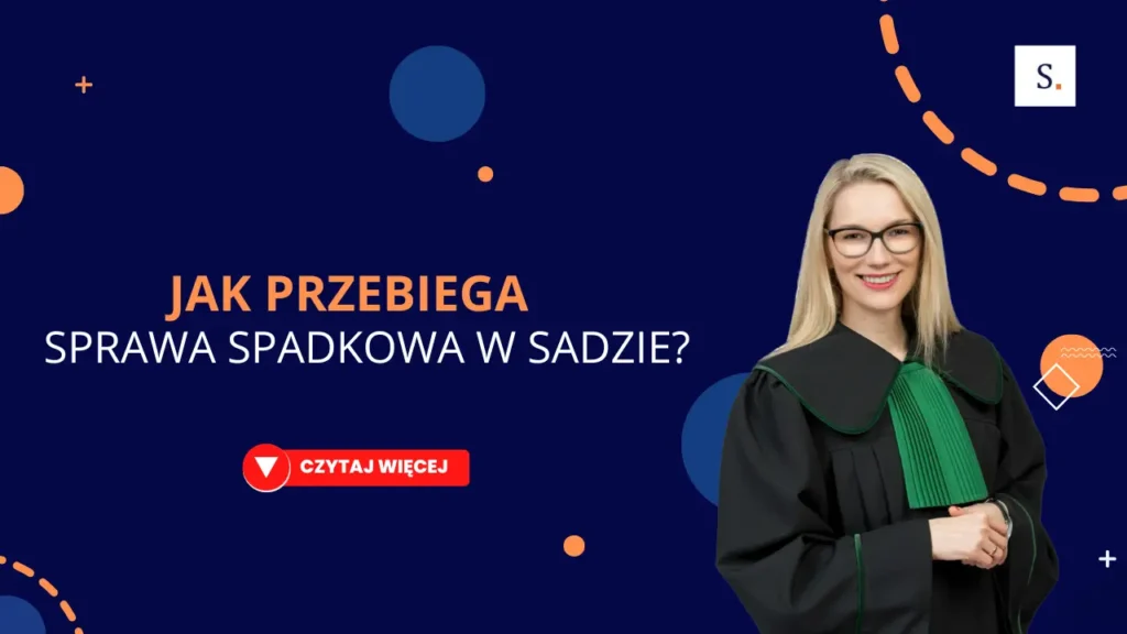 Jak przebiega sprawa spadkowa w sądzie